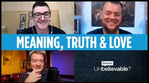 Unbelievable-MeaningTruthLove